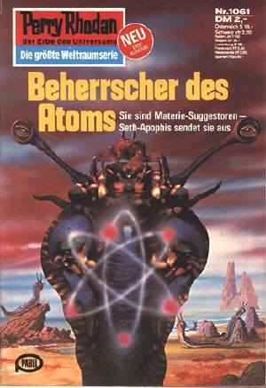 [Perry Rhodan - Heftromane 1061] • Beherrscher Des Atoms